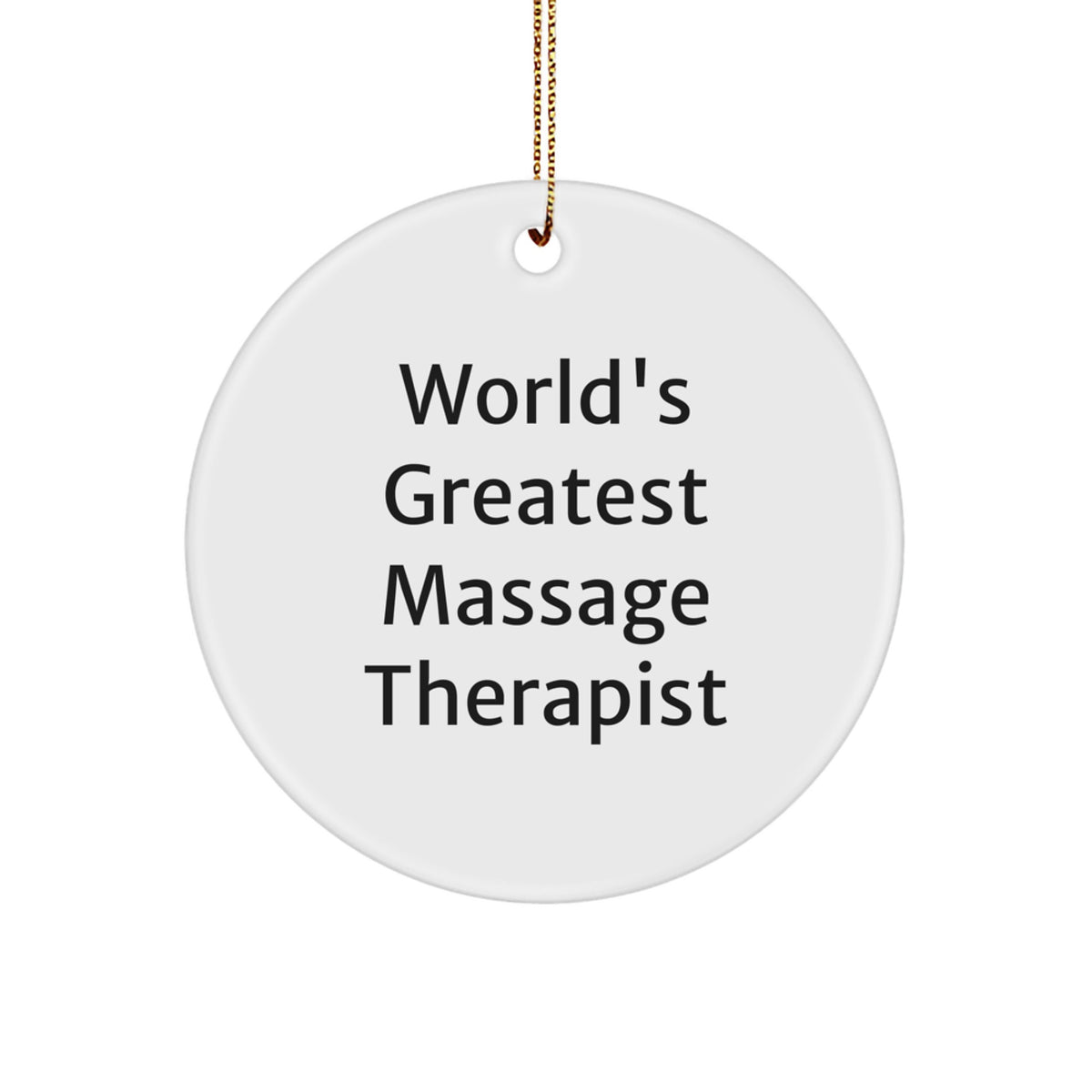 Massage Therapist Christmas Ornament Gift for Him - World's Greatest - Image 1