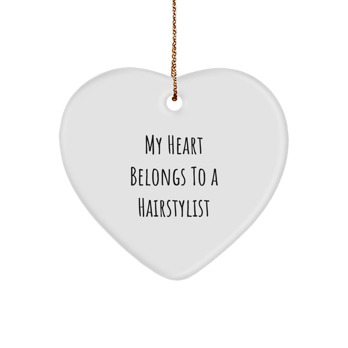 Cute Hairstylist Gifts, Funny Heart Ornament for Christmas, &#39;My Heart Belongs To A Hairstylist&#39; Quote Gifts from Friends to Hairstylist, Unique Christmas Unique Gifts for Hairstylist - Image 1