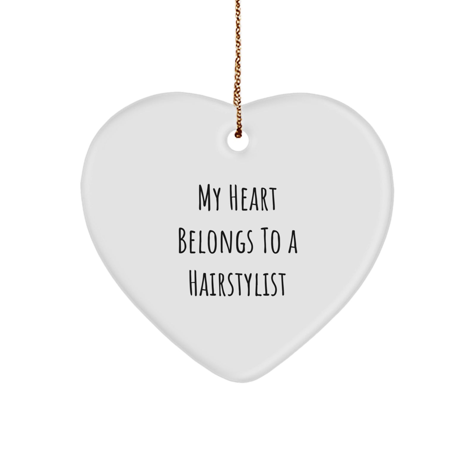 Cute Hairstylist Gifts, Funny Heart Ornament for Christmas, 'My Heart Belongs To A Hairstylist' Quote Gifts from Friends to Hairstylist, Unique Christmas Unique Gifts for Hairstylist - Image 1