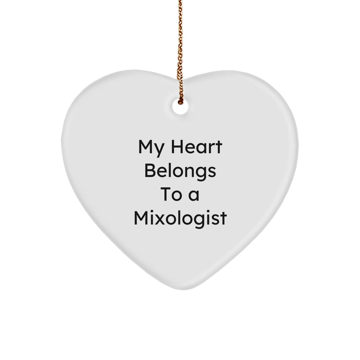 Funny Mixologist Gifts from Friends, Heart Ornament with My Heart Belongs To A Mixologist Quote, Unique Christmas Unique Gifts for Mixologist - Image 1