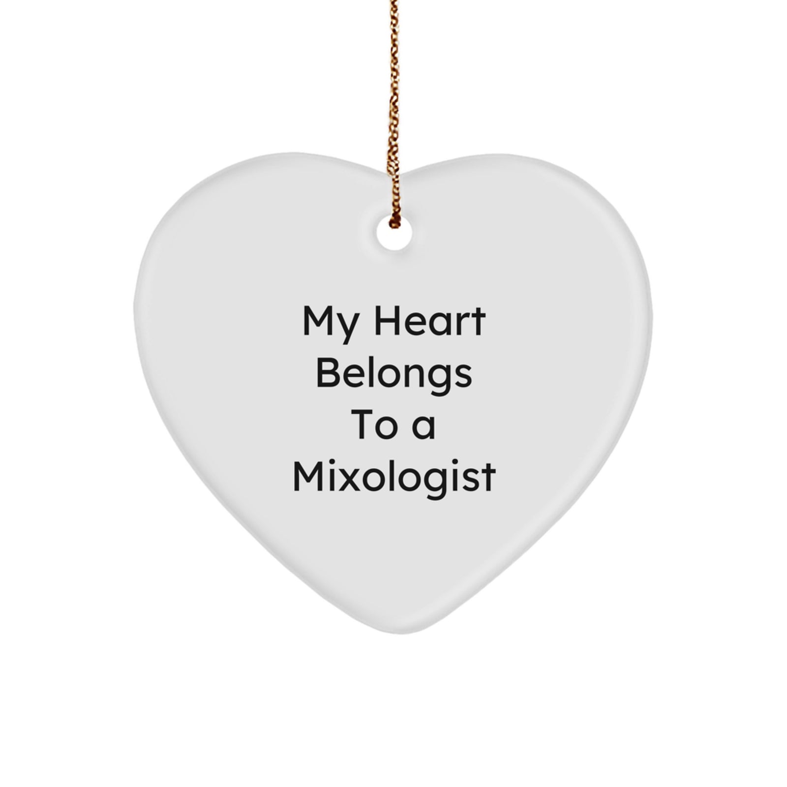 Funny Mixologist Gifts from Friends, Heart Ornament with My Heart Belongs To A Mixologist Quote, Unique Christmas Unique Gifts for Mixologist - Image 1