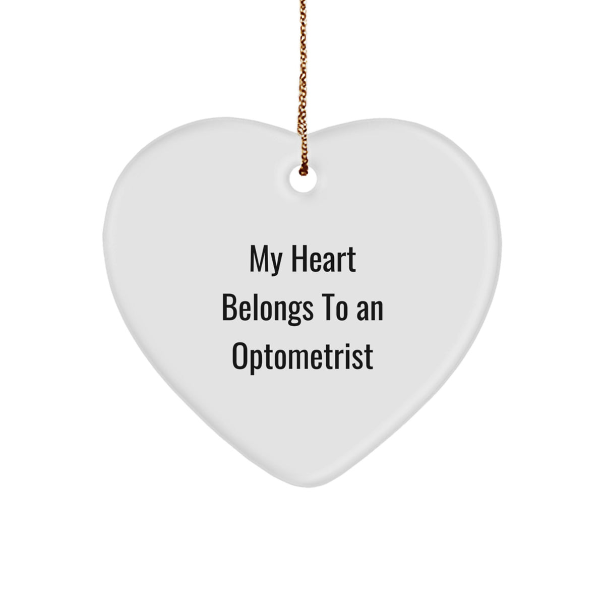 Funny Optometrist Gifts, My Heart Belongs To An Optometrist Heart Ornament, Christmas Unique Gifts from Friends to Optometrist - Image 1