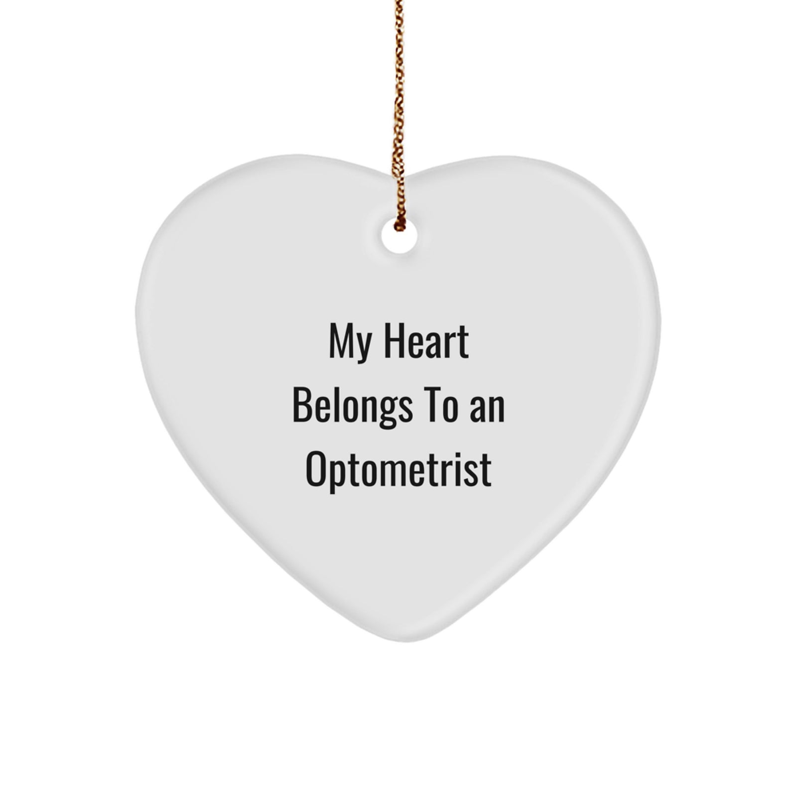 Funny Optometrist Gifts, My Heart Belongs To An Optometrist Heart Ornament, Christmas Unique Gifts from Friends to Optometrist - Image 1