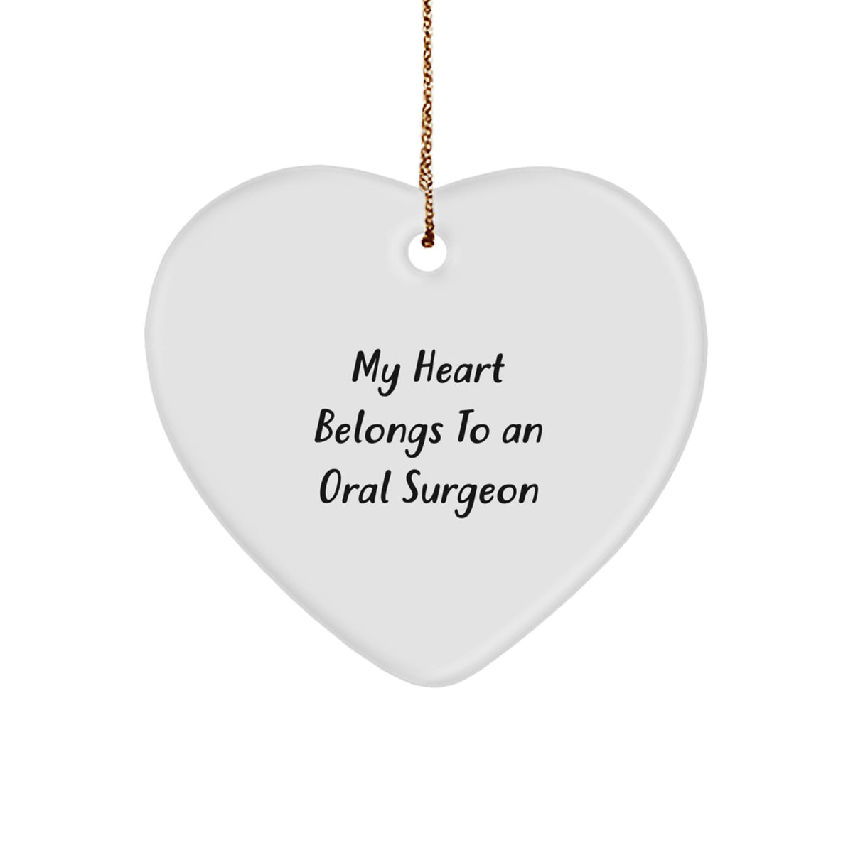 Funny Oral Surgeon Gifts from Men for Women Christmas Unique Presents with Heart Ornament - My Heart Belongs To An Oral Surgeon - Image 1