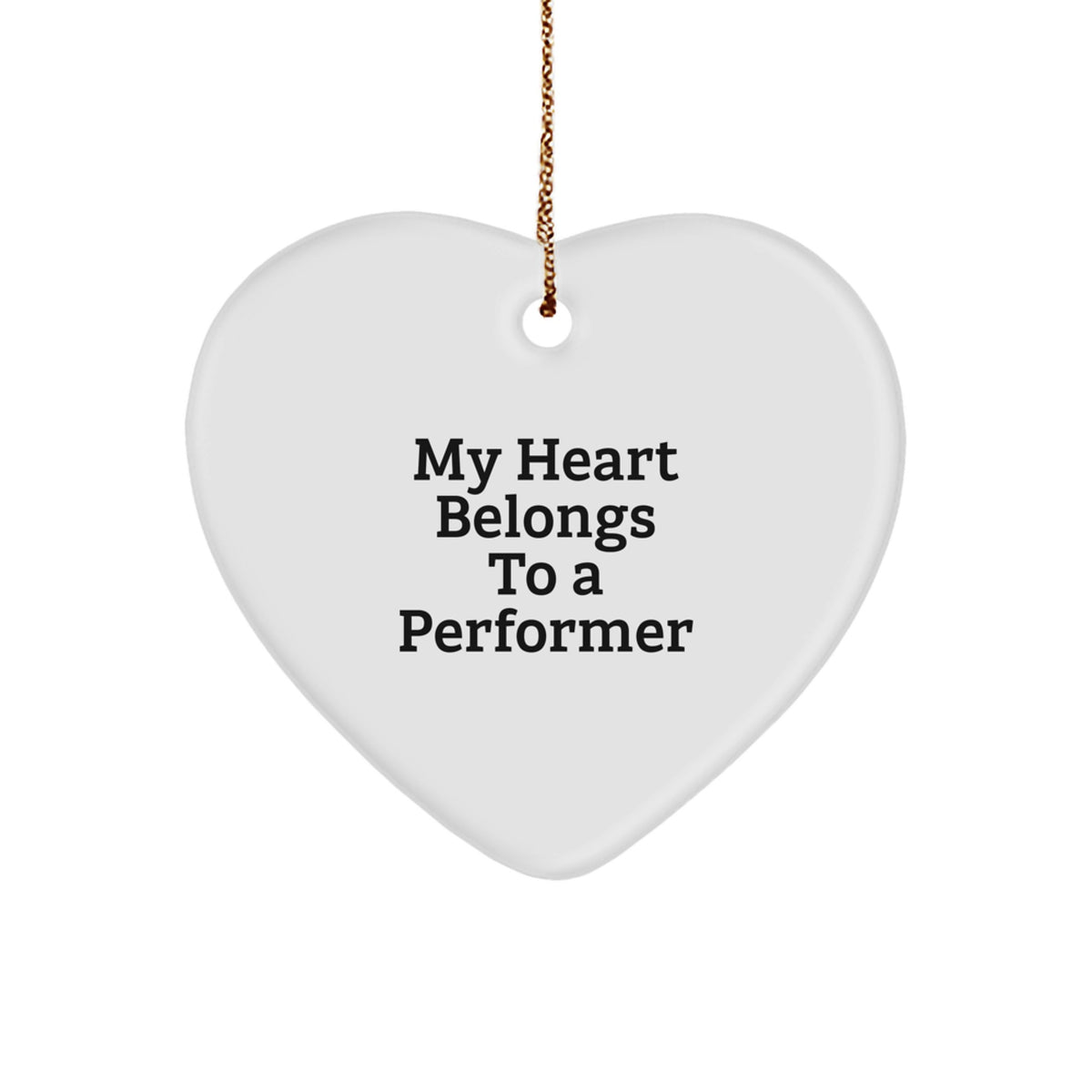 Funny Performer Christmas Unique Gifts from Friends, Heart Ornament for a Special Performer, My Heart Belongs To A Performer - Image 1