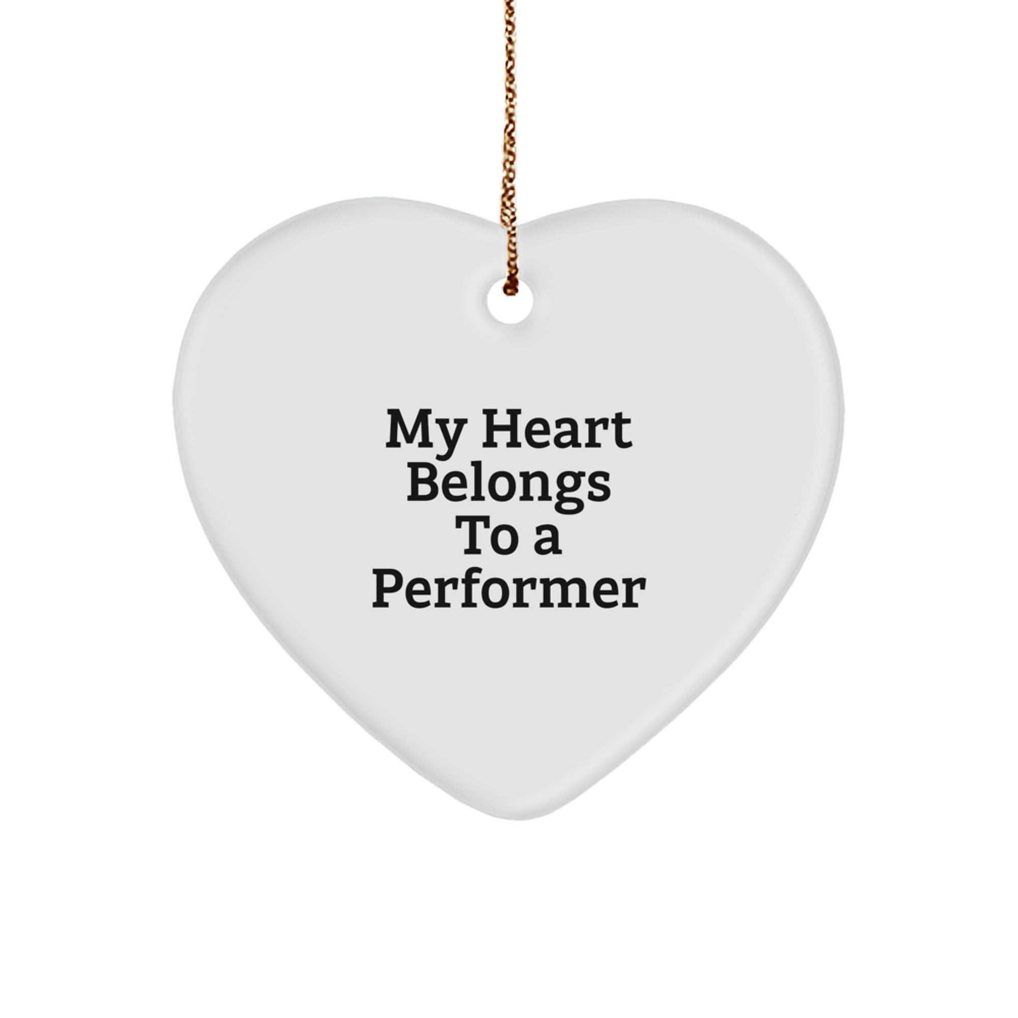 Funny Performer Christmas Unique Gifts from Friends, Heart Ornament for a Special Performer, My Heart Belongs To A Performer - Image 1