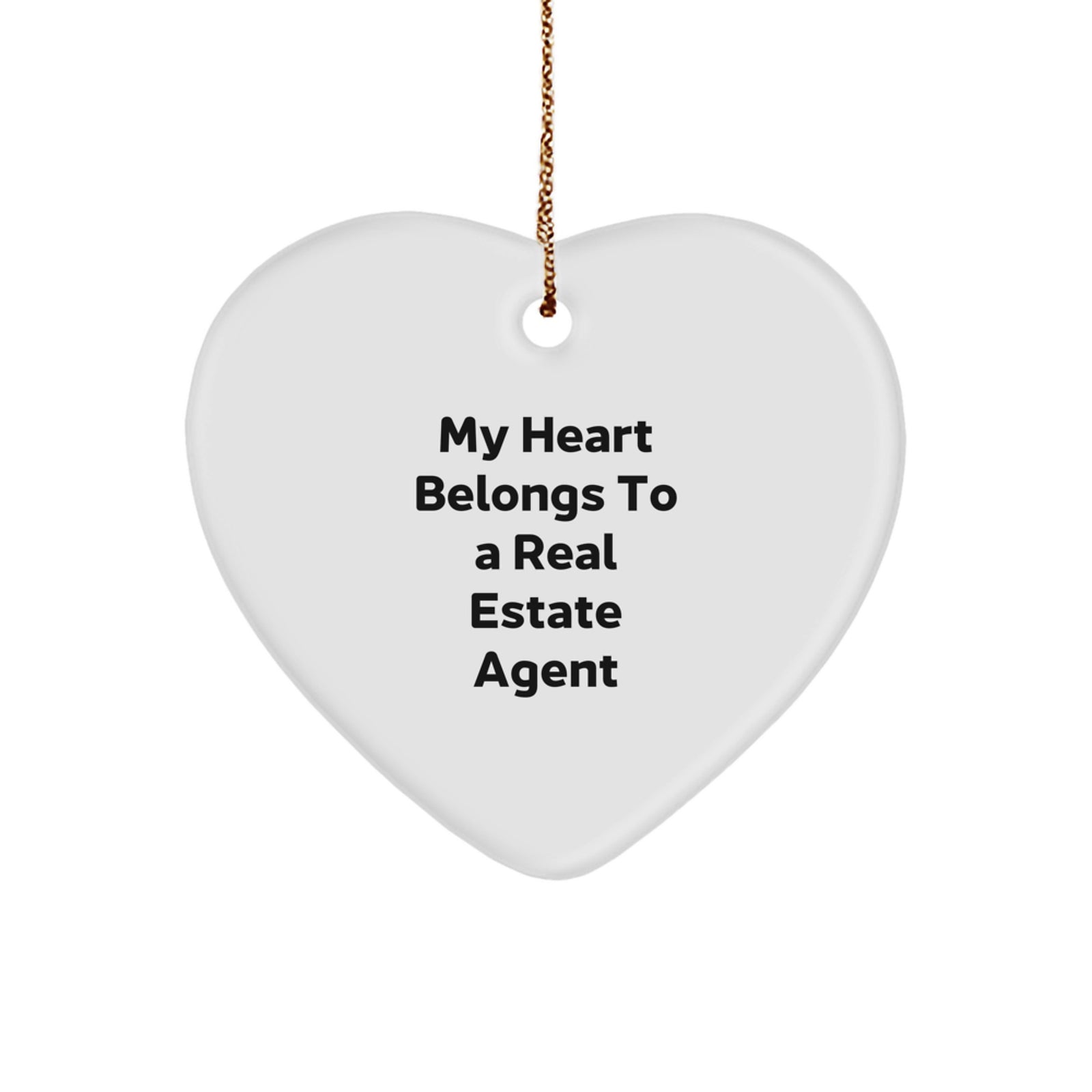 Funny Real Estate Agent Heart Ornament Gifts from Friends to Real Estate Agent, 'My Heart Belongs To A Real Estate Agent' Christmas Unique Gifts - Image 1