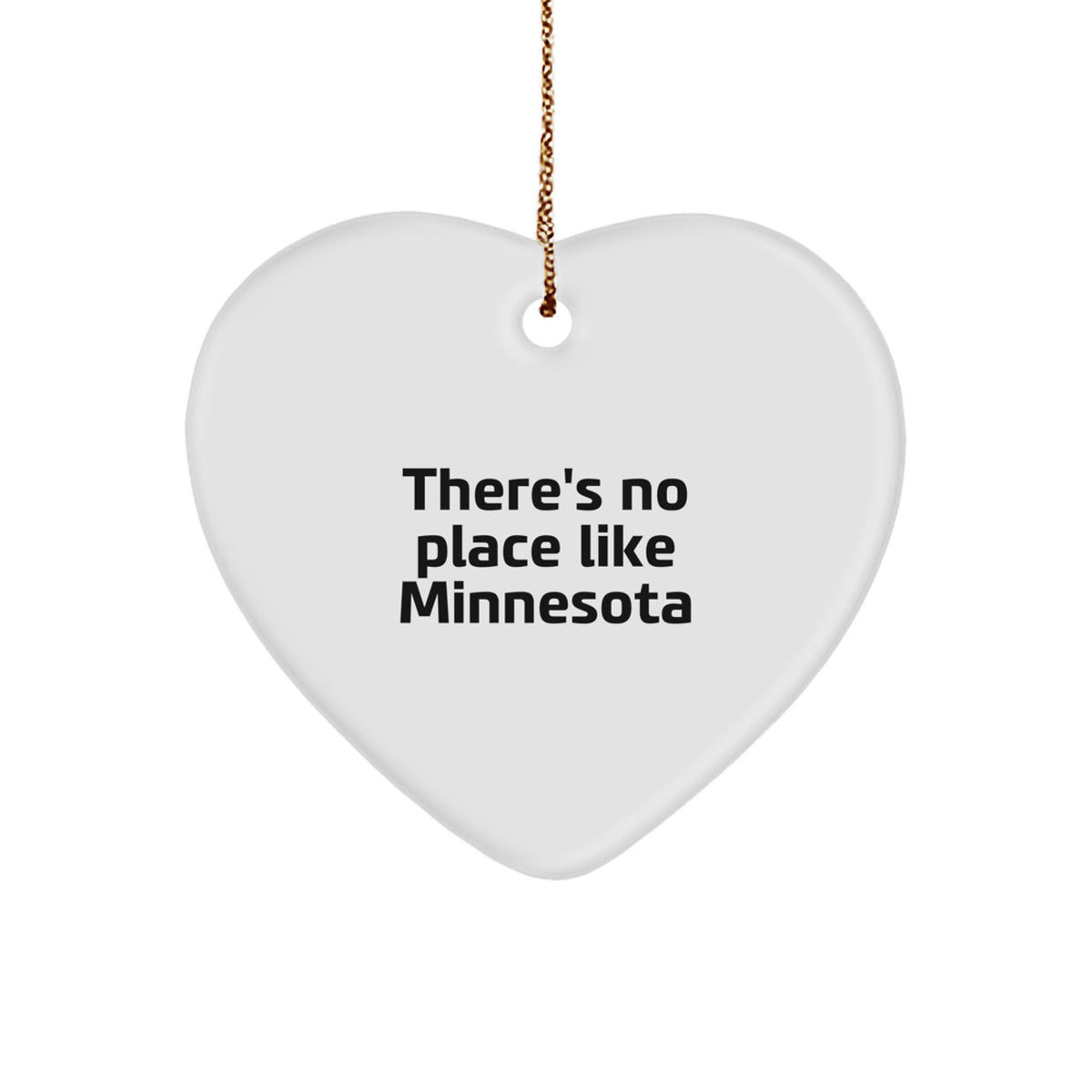 Funny Minnesota Heart Ornament Gifts from Friends to Family, 'There's No Place Like Minnesota' Christmas Unique Gifts - Image 1