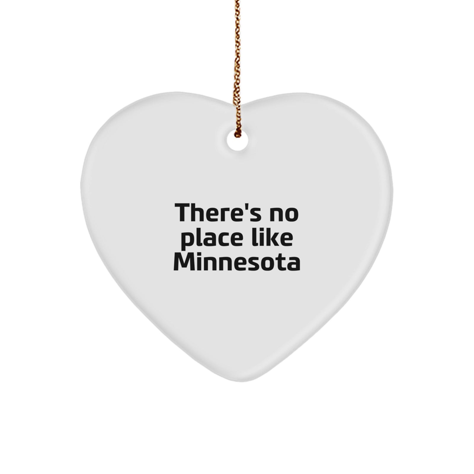 Funny Minnesota Heart Ornament Gifts from Friends to Family, 'There's No Place Like Minnesota' Christmas Unique Gifts - Image 1