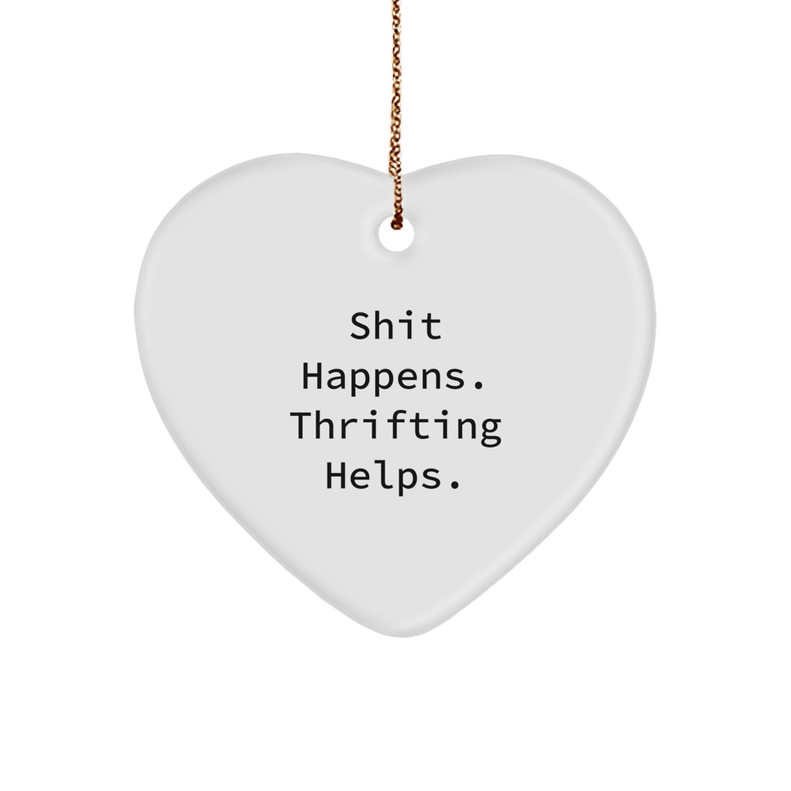 Thrifting Enthusiast Gifts from Friends - Funny Heart Ornament for Christmas Unique Gifts - Image 1