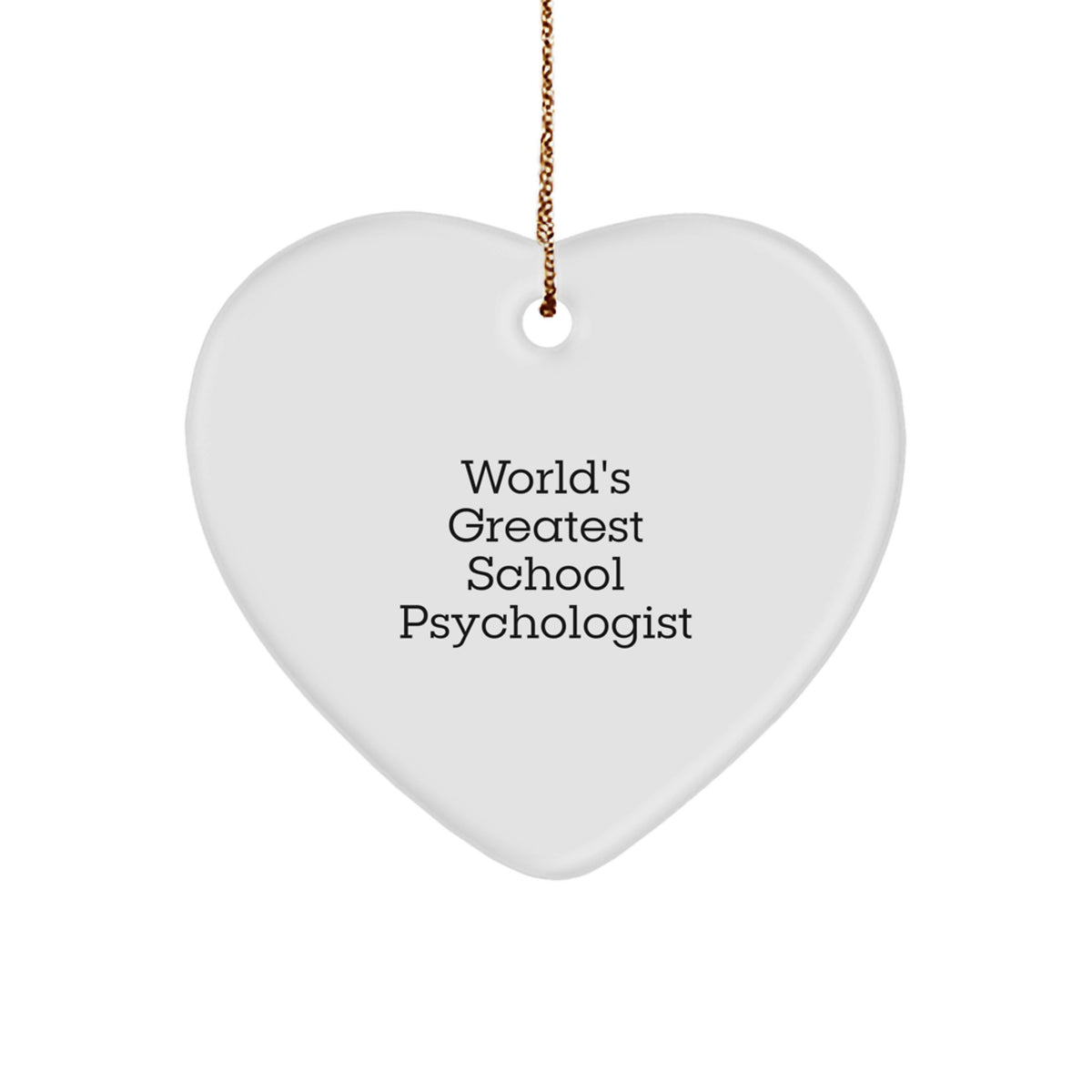 Funny Heart Ornament Gifts from Friends for World's Greatest School Psychologist, Christmas Unique Gifts - Image 1