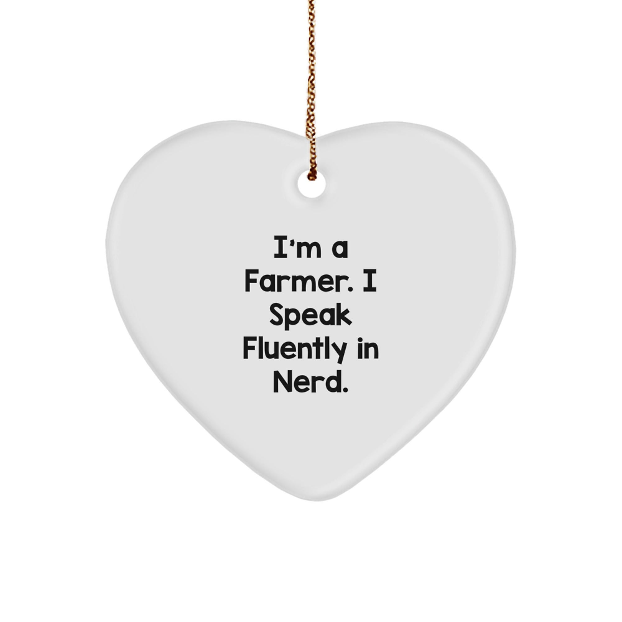 Farmer Gifts from Friends - Heart Ornament with 'I'm A Farmer. I Speak Fluently In genius.' Quote for Christmas, Funny Farmer Heart Shaped Ornament Gifts from Friends to Farmer - Image 1