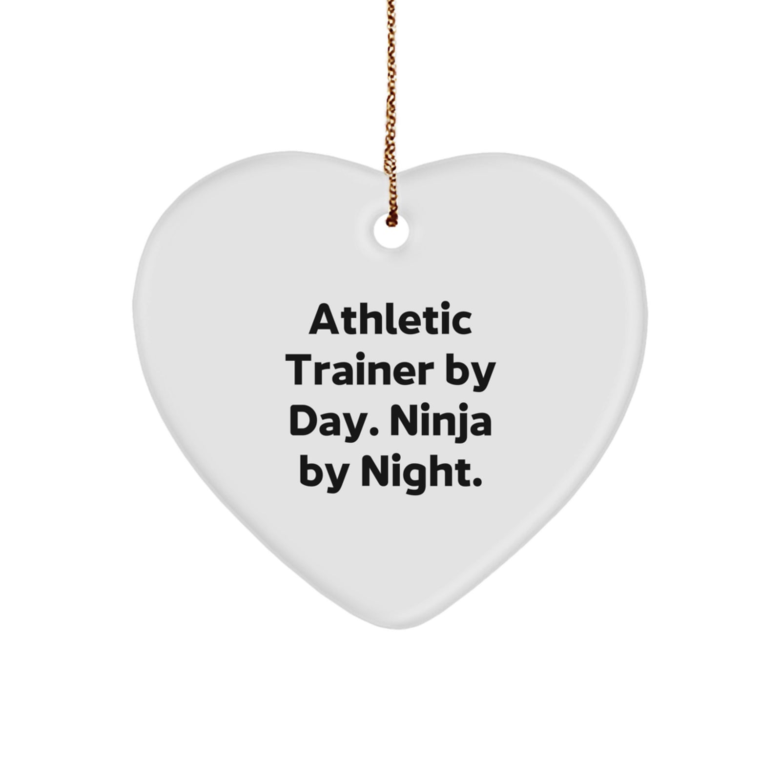 Funny Heart Ornament Gifts from Friends for Athletic Trainer By Day. Ninja By Night. Christmas Unique - Image 1