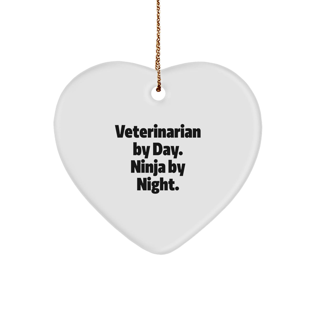 Funny Veterinarian Heart Ornament Gifts from Friends for Veterinarian, Veterinarian By Day. Ninja By Night. Christmas Unique Gifts, Heart Shaped Ornament for Veterinarian Lover - Image 1