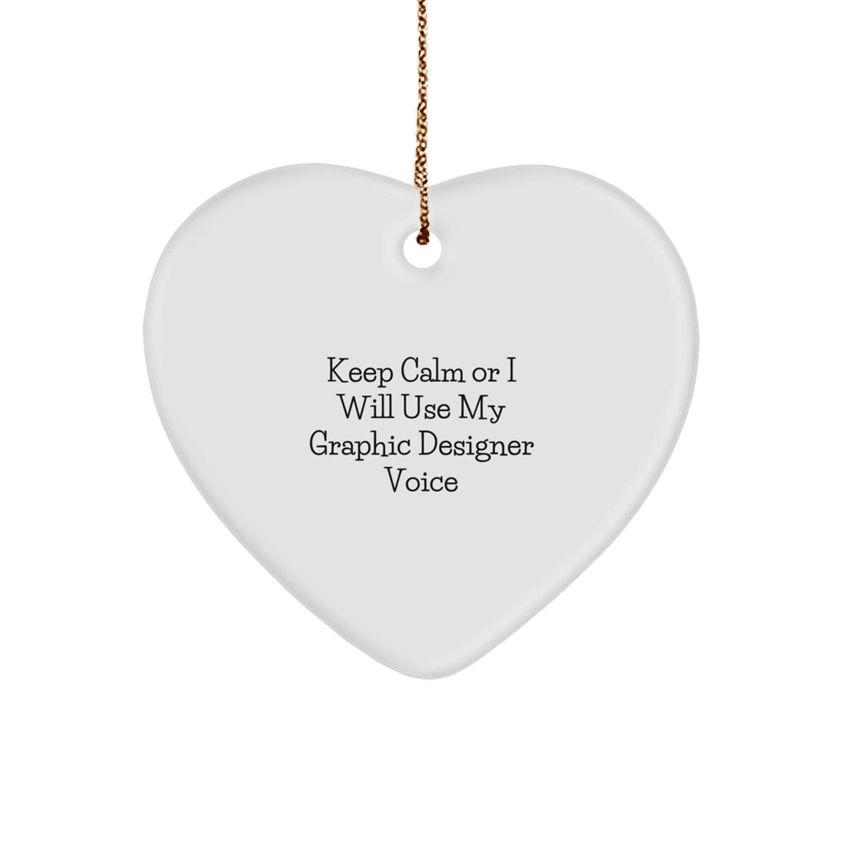 Funny Gifts from Friends for Graphic Designer - White Heart Ornament with Sublimation Finish, Keeps Calm Design, Perfect for Christmas Unique Gifts - Image 1