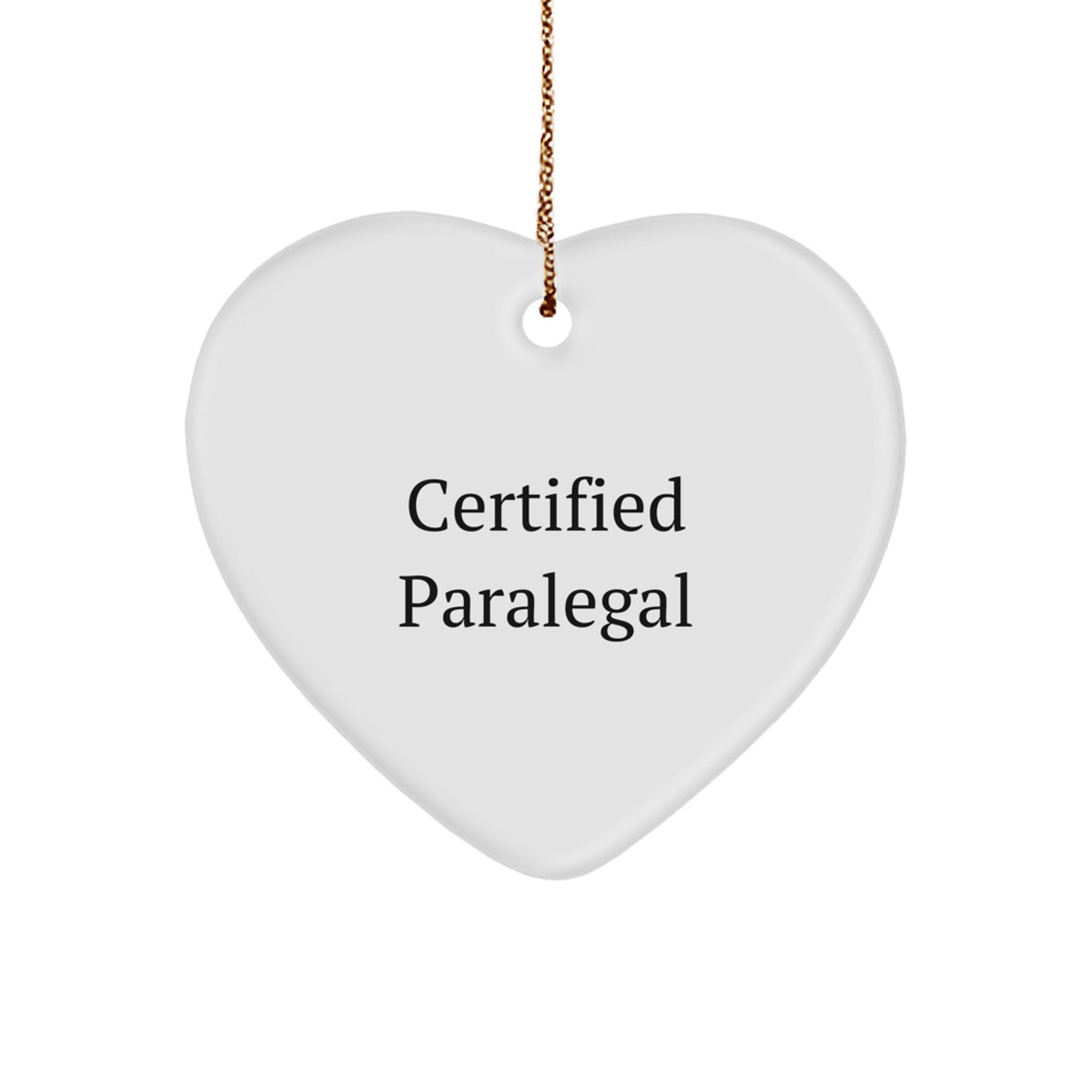 Funny Certified Paralegal Heart Ornament Gifts for Paralegal Friends and Family - Gifts from Men, Women, Coworkers - Image 1