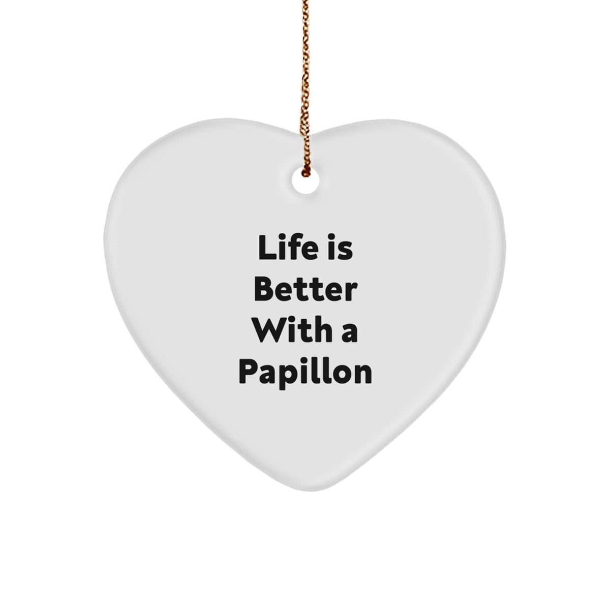 Papillon Dog Lover Gifts from Friends for Christmas - &#39;Life Is Better With A Papillon&#39; Heart Ornament - Image 1