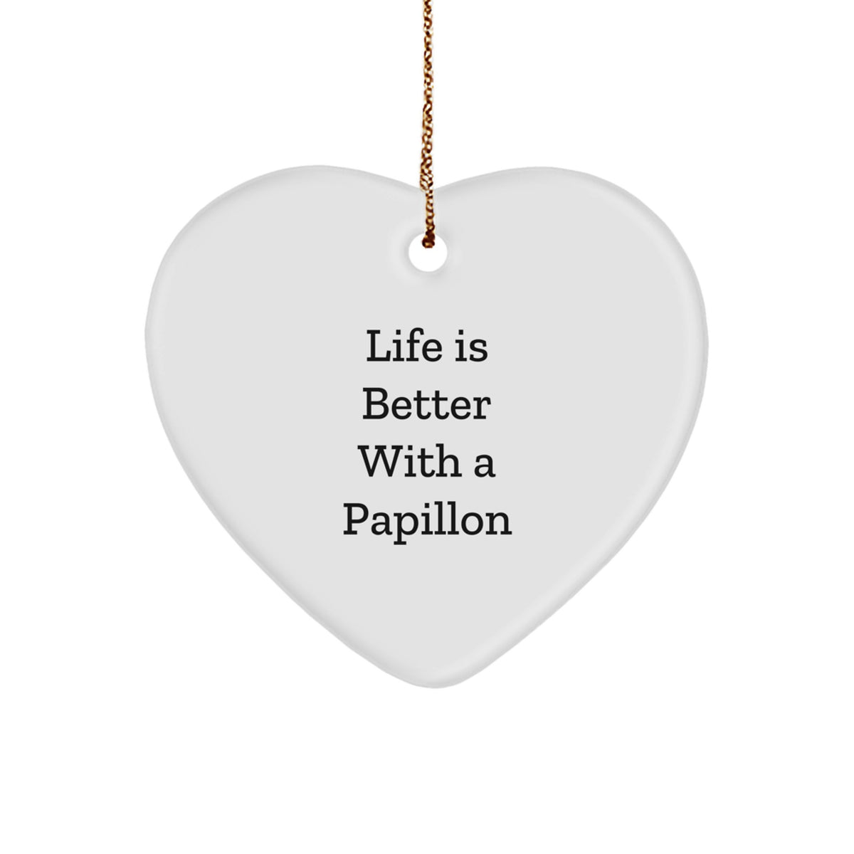 Papillon Dog Lovers Heart Ornament, &#39;Life Is Better With A Papillon&#39; Quote, Gifts from Family to Friends, Christmas Unique Papillon Dog Gift - Image 1