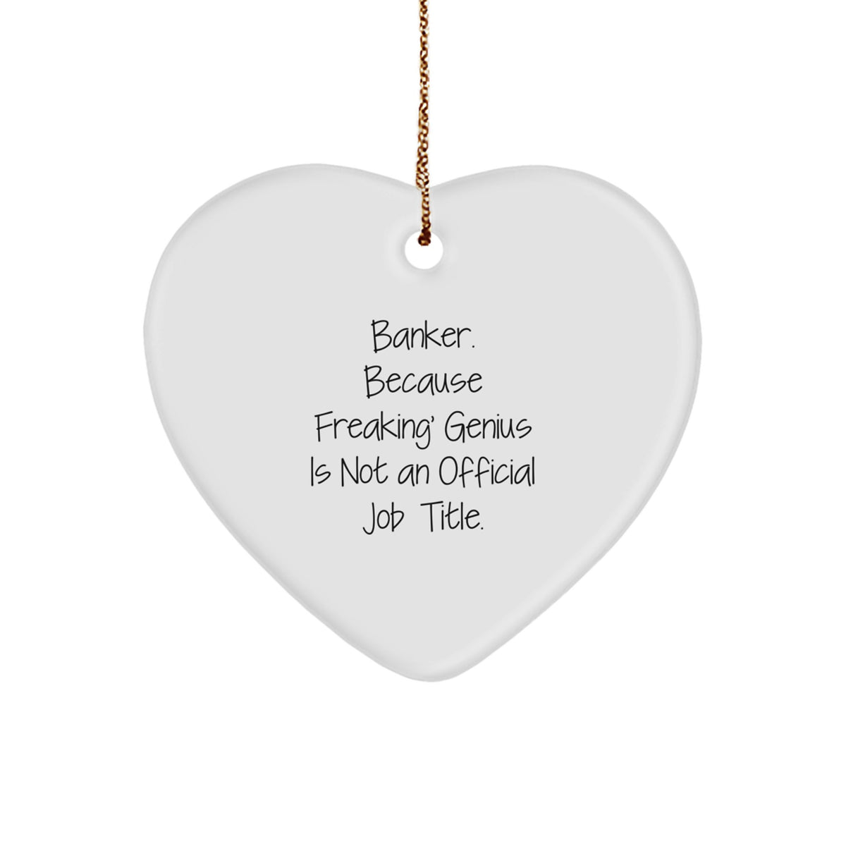Witty Christmas Ornament Gift for Friends - A Freaking' Genius Banker - Image 1