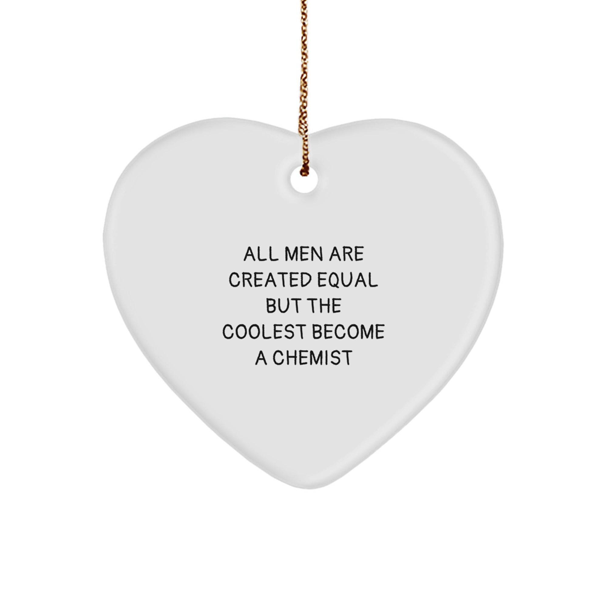Funny Chemist Gifts for Men, Heart Ornament Quote Inspired, Christmas Unique Decorations Gifts from Friends to Chemist - Image 1