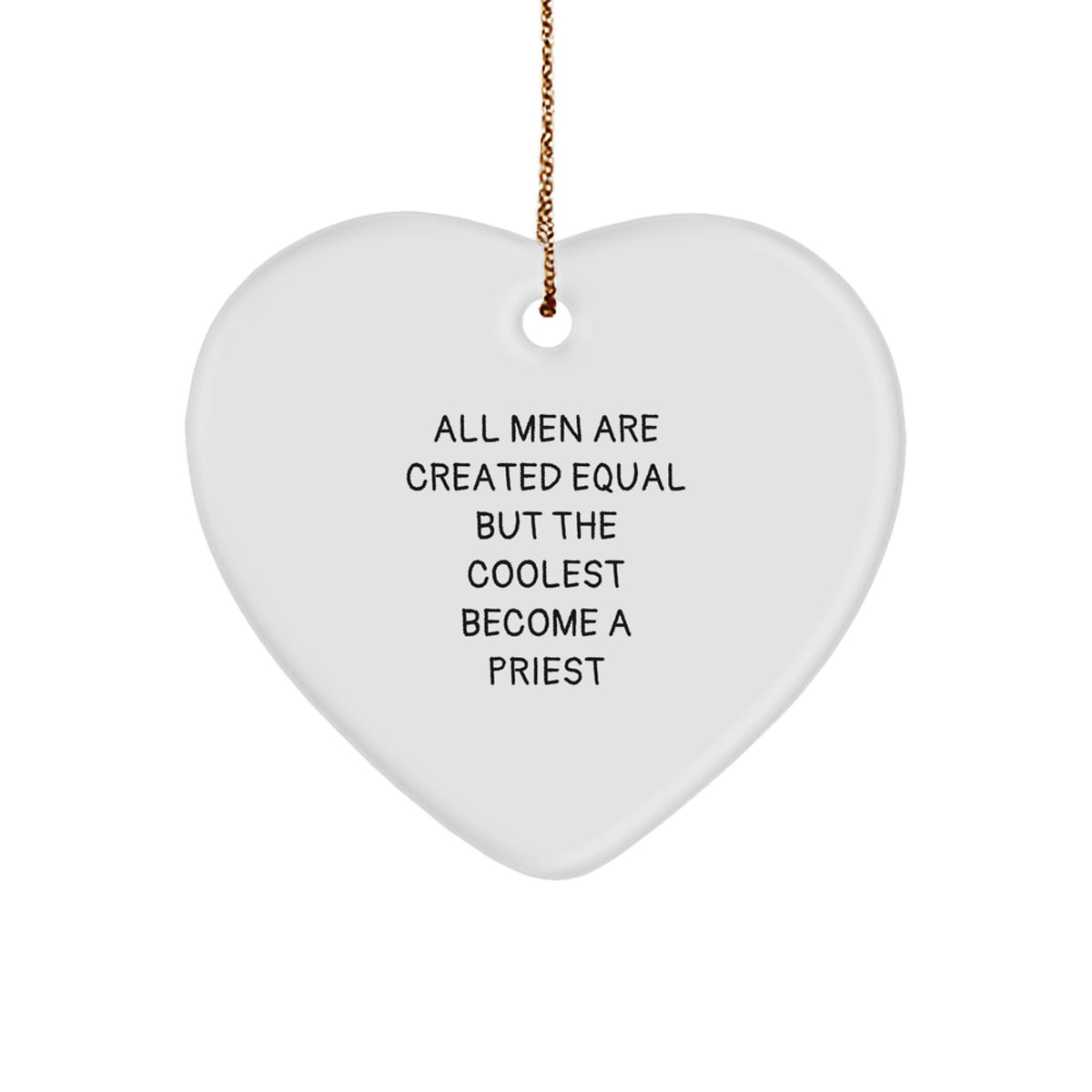 Priest Christmas Ornament Gift for Coworkers - All Men Are Created Equal - Image 1