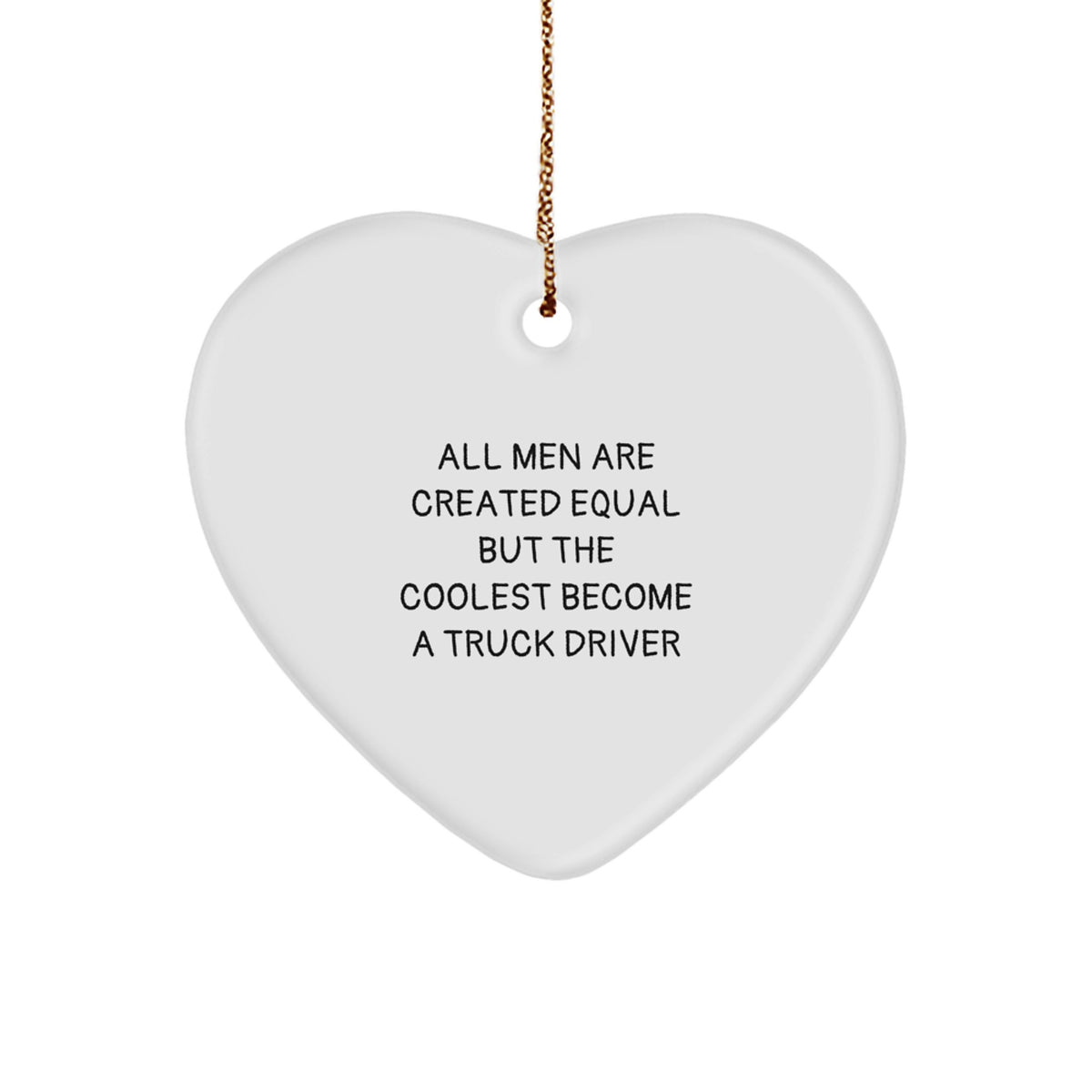 Funny Truck Driver Heart Ornament Gifts from Men for Truck Driver Friends at Christmas - Image 1
