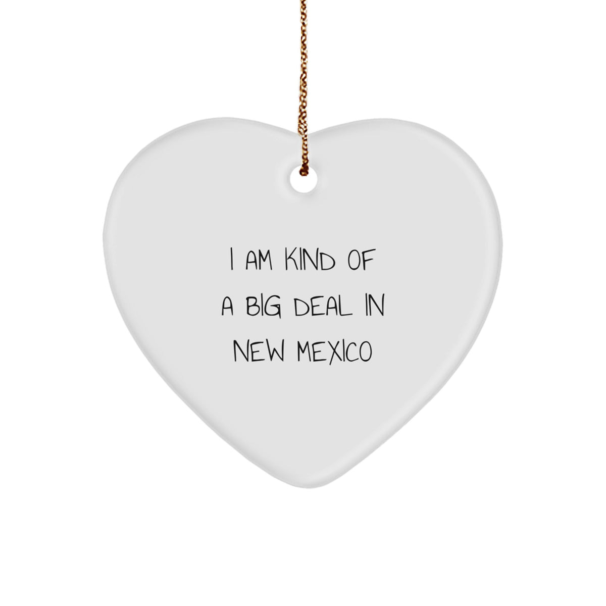 Funny 'I Am Kind Of A Prime Selection' Heart Ornament for New Mexico Lovers, Gifts from Friends and Family, Christmas Unique Gifts - Image 1