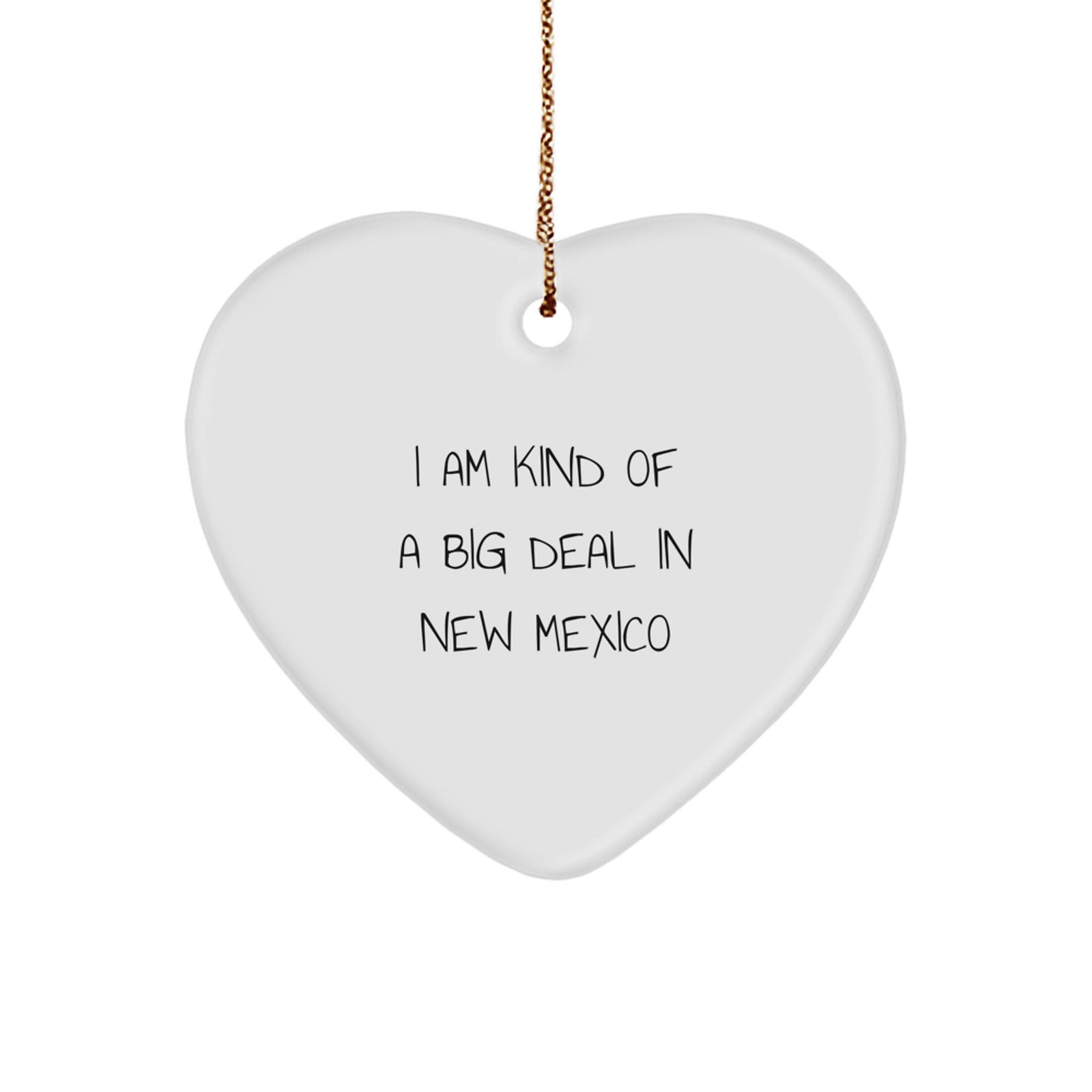 Funny 'I Am Kind Of A Prime Selection' Heart Ornament for New Mexico Lovers, Gifts from Friends and Family, Christmas Unique Gifts - Image 1