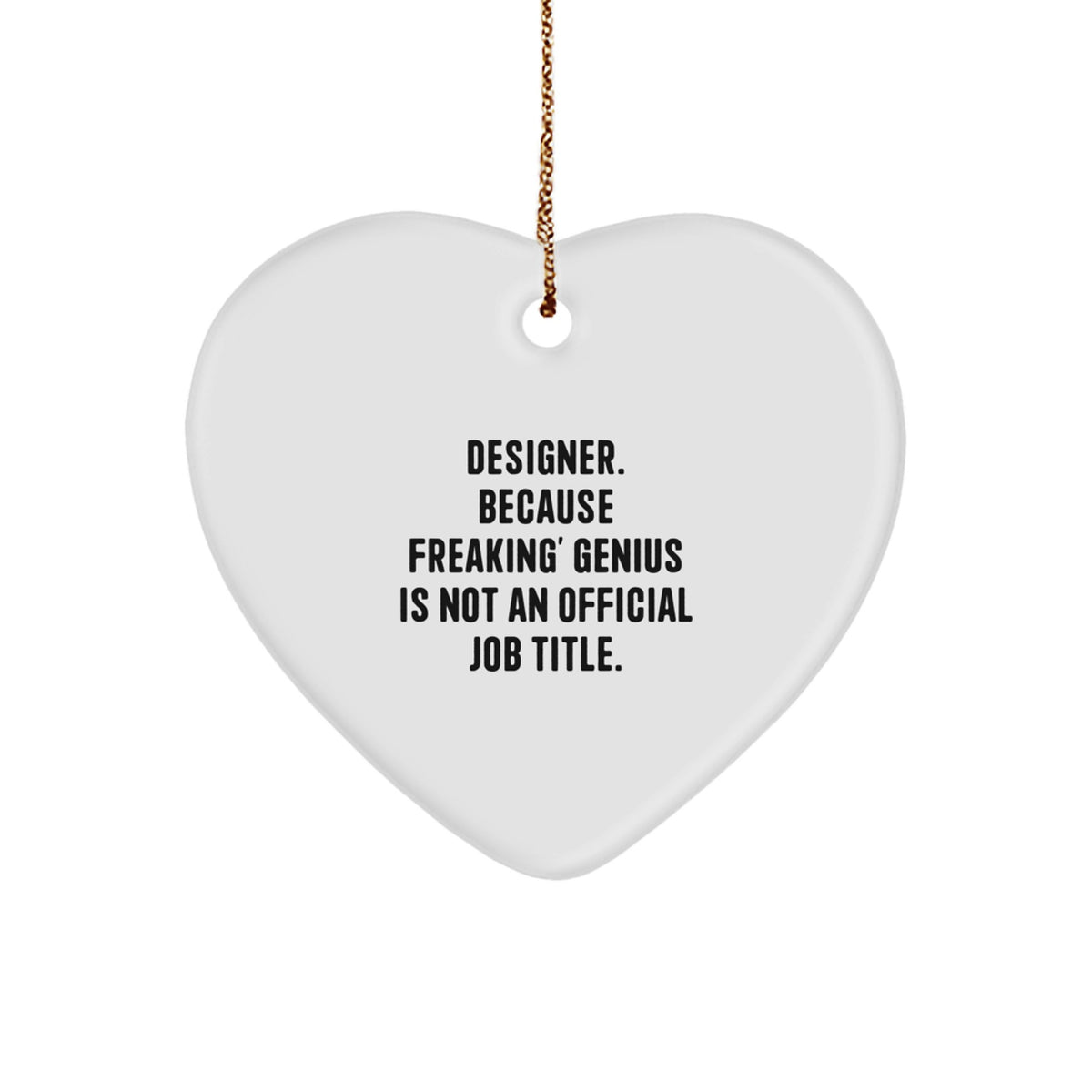 Funny Designer Gifts from Men, Inspirational Heart Ornament for Christmas - Image 1