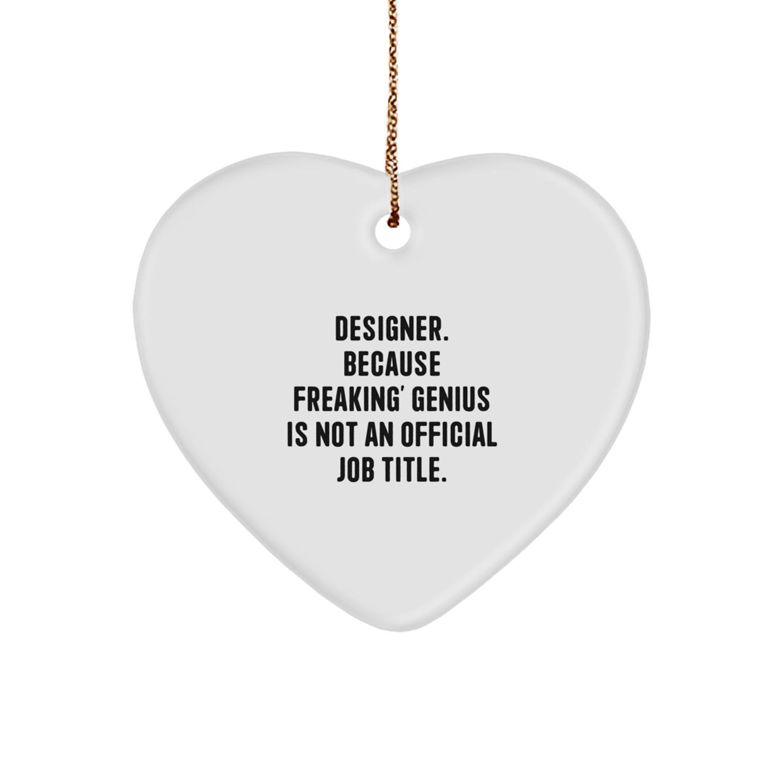 Funny Designer Gifts from Men, Inspirational Heart Ornament for Christmas - Image 1