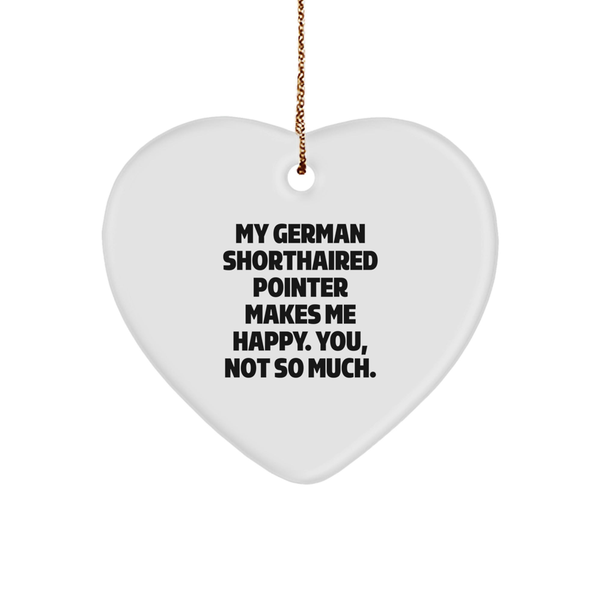 Funny German Shorthaired Pointer Dog Gifts - Heart Ornament for Men, Women, Friends, Family - Christmas Unique Gifts from Men to German Shorthaired Pointer Dog Lovers - Image 1
