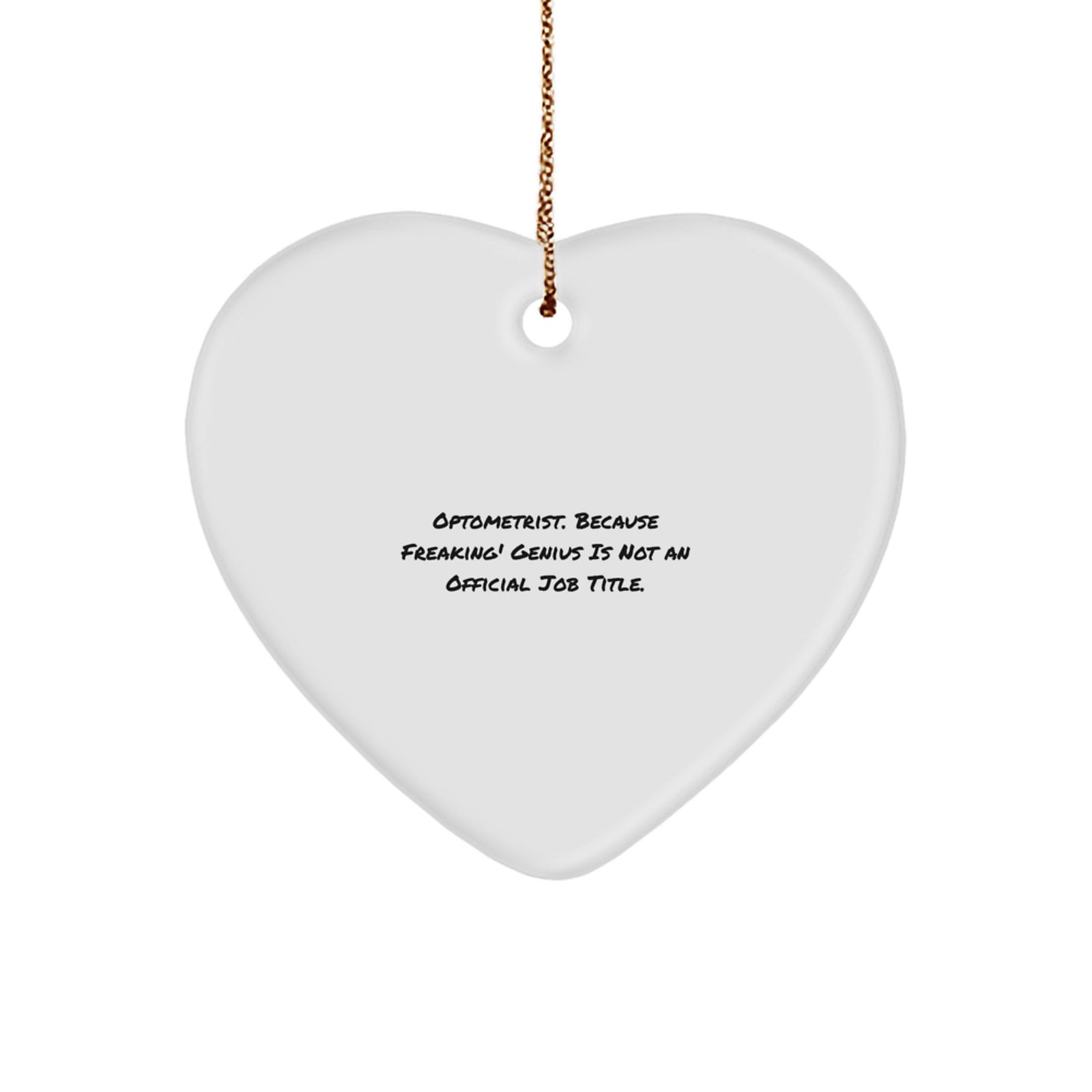 Funny Optometrist Gifts, Unique Heart Ornament, Christmas Unique Gifts from Friends to Optometrist, Optometrist Appreciation Heart Shaped Ornament - Image 1