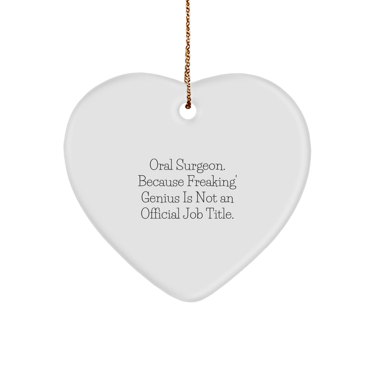 Funny Oral Surgeon Heart Ornament Gifts from Friends, Family, Coworkers, or Men for Christmas Unique Presents - Image 1