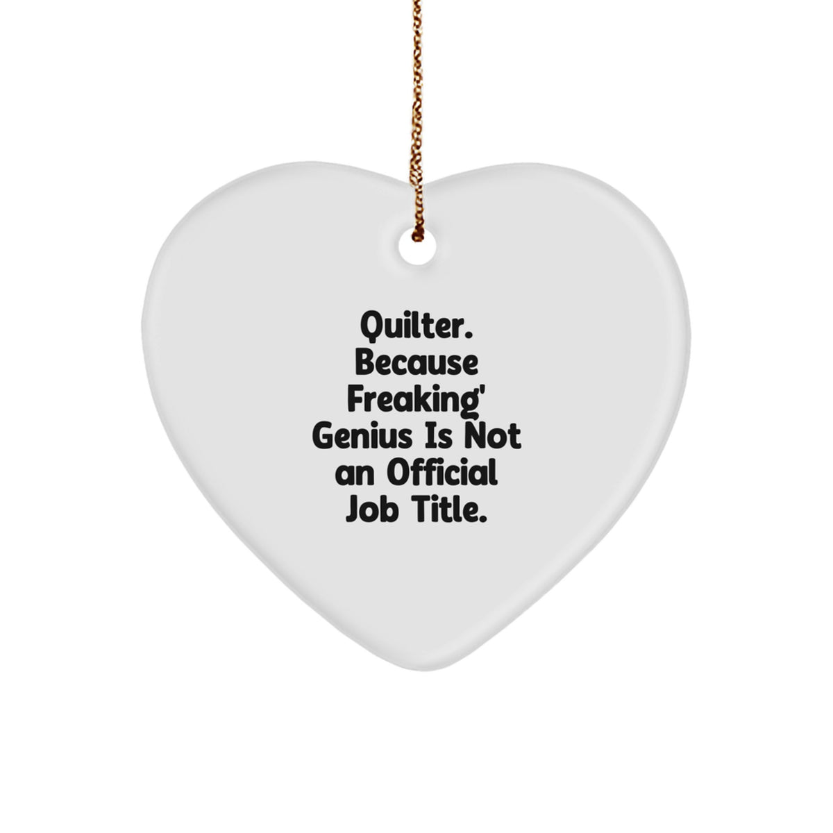 Funny Quilter Gifts from Friends, Heart Ornament Quilter Unique Christmas Unique Gifts for Men, Women, Quilter - Image 1