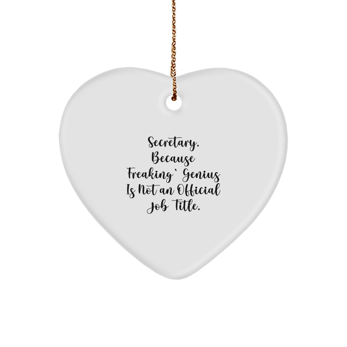 Funny Heart Ornament Gifts for Secretary, Because Freaking' genius Is Not An Official Job Title - Christmas Unique Gifts from Friends, Family or Coworkers - Image 1