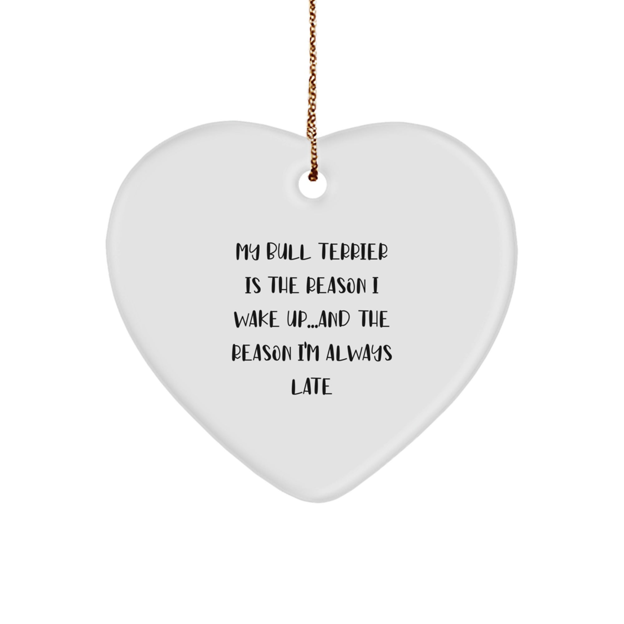 Bull Terrier Dog Gifts, Funny Quote Heart Ornament, Gifts from Family for Men, Inspirational Present for Christmas - Image 1