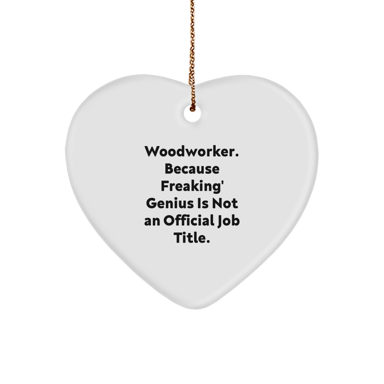 Funny Woodworker Gifts from Men to Friends, Heart Ornament for Woodworker, Christmas Unique Gifts, Woodworker Heart Ornament, Woodworker - Image 1