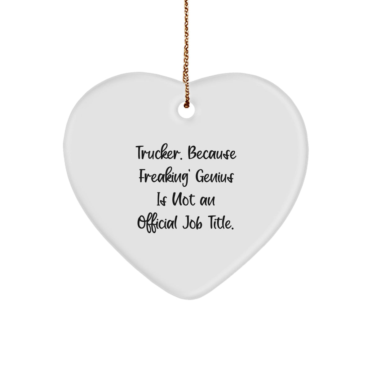 Funny Trucker Heart Ornament Gifts from Men to Trucker Friends at Christmas, Trucker Gifts for Trucker, Trucker Heart Ornament, Christmas Unique Gifts for Trucker - Image 1