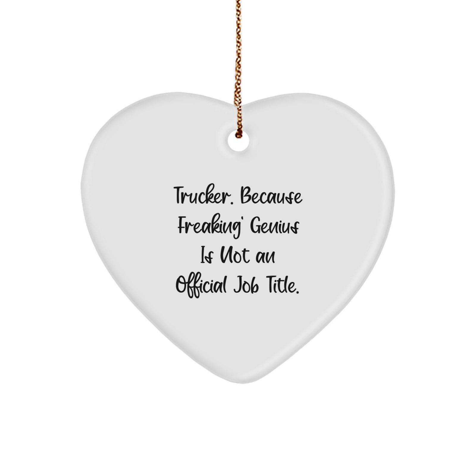 Funny Trucker Heart Ornament Gifts from Men to Trucker Friends at Christmas, Trucker Gifts for Trucker, Trucker Heart Ornament, Christmas Unique Gifts for Trucker - Image 1