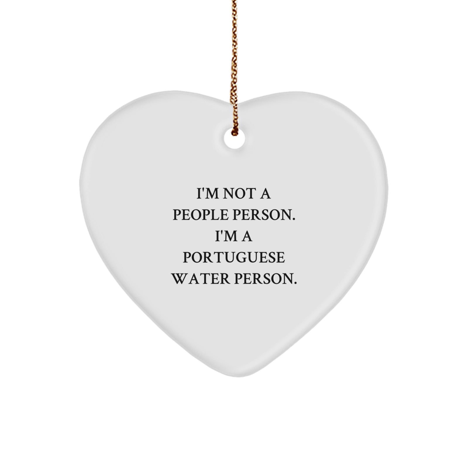 Funny Portuguese Water Dog Gifts - I'm Not A People Person. I'm A Portuguese Water Person. Heart Ornament for Christmas, Gifts from Family to Friends - Image 1