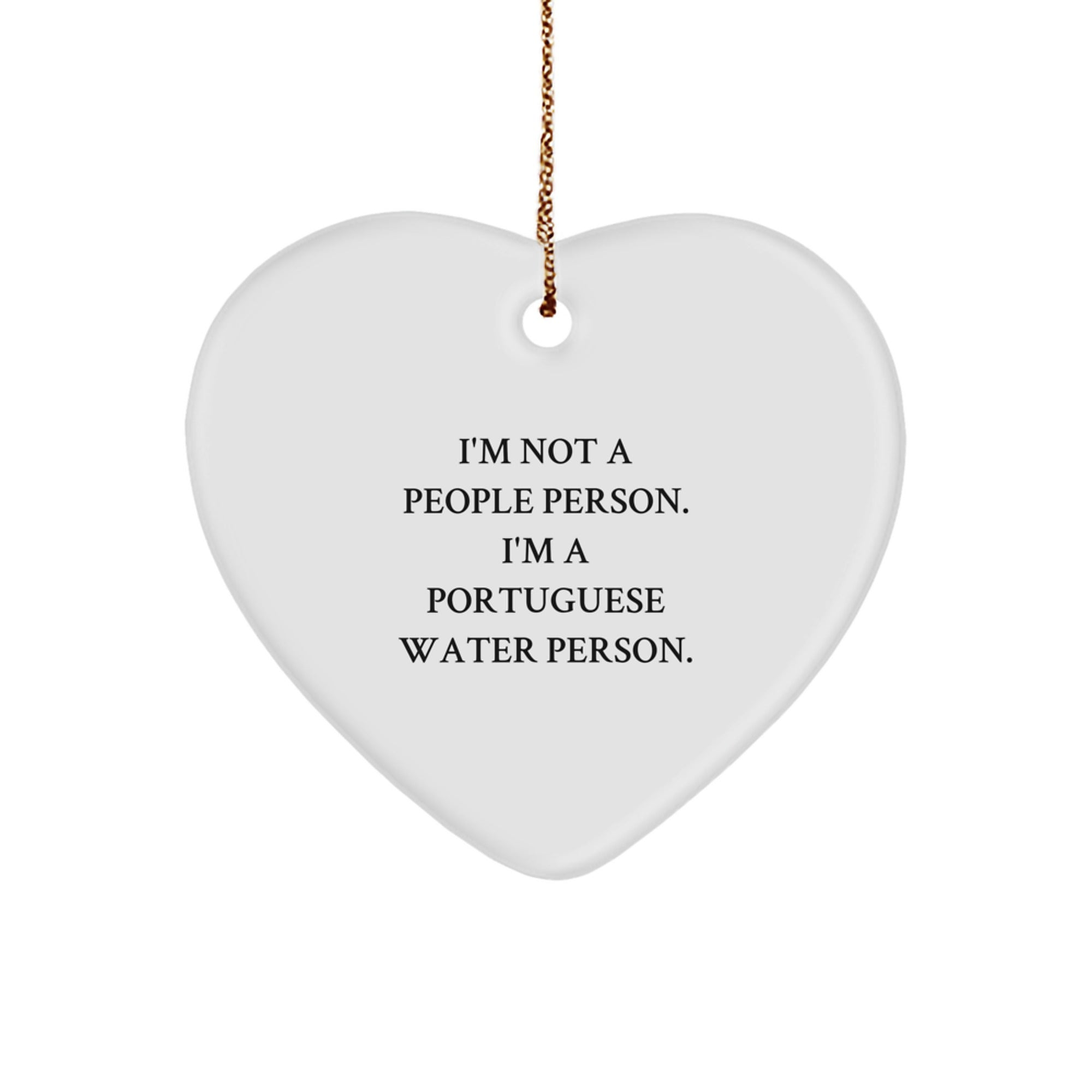 Funny Portuguese Water Dog Gifts - I'm Not A People Person. I'm A Portuguese Water Person. Heart Ornament for Christmas, Gifts from Family to Friends - Image 1