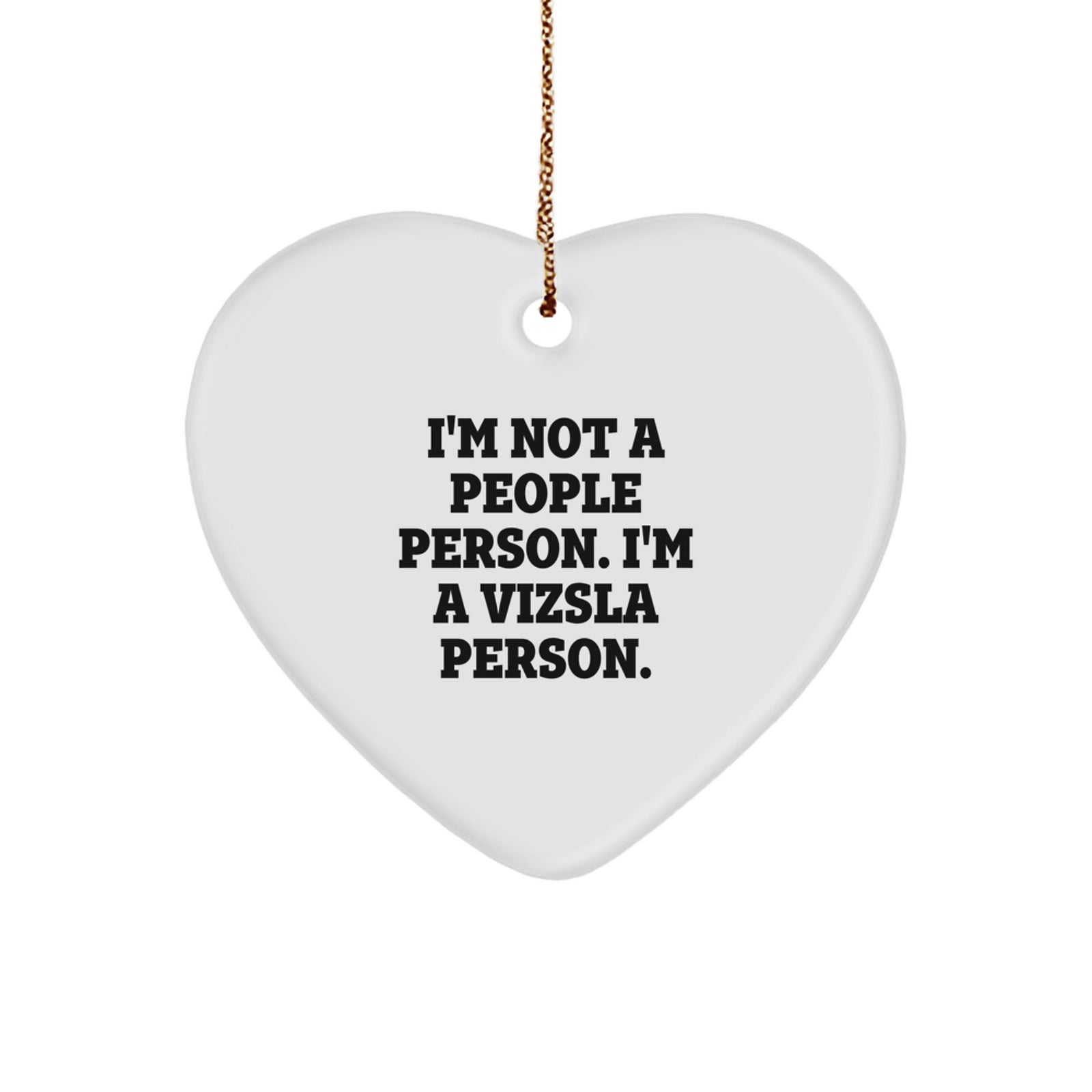 Funny Vizsla Dog Lover Gifts, I'm A Vizsla Person, Heart Ornaments for Men Women Friends Family Vizsla Dog Enthusiasts Christmas Unique Gifts - Image 1