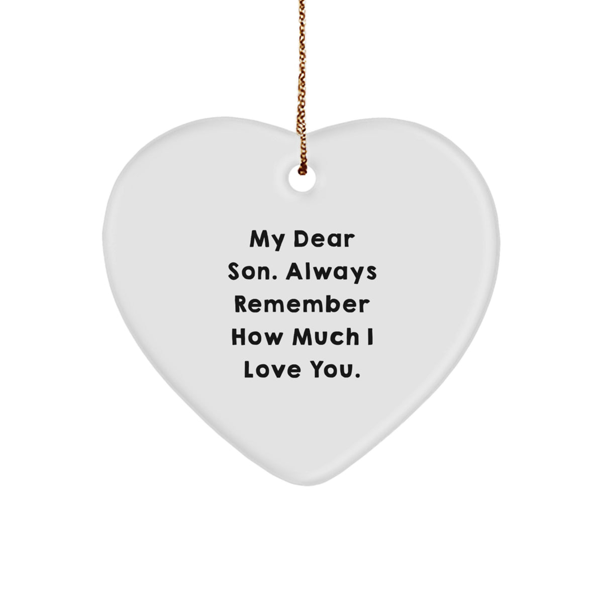 Unique Funny Son's Heart Ornament Quotes - Gifts from Family for Son's Christmas - Image 1