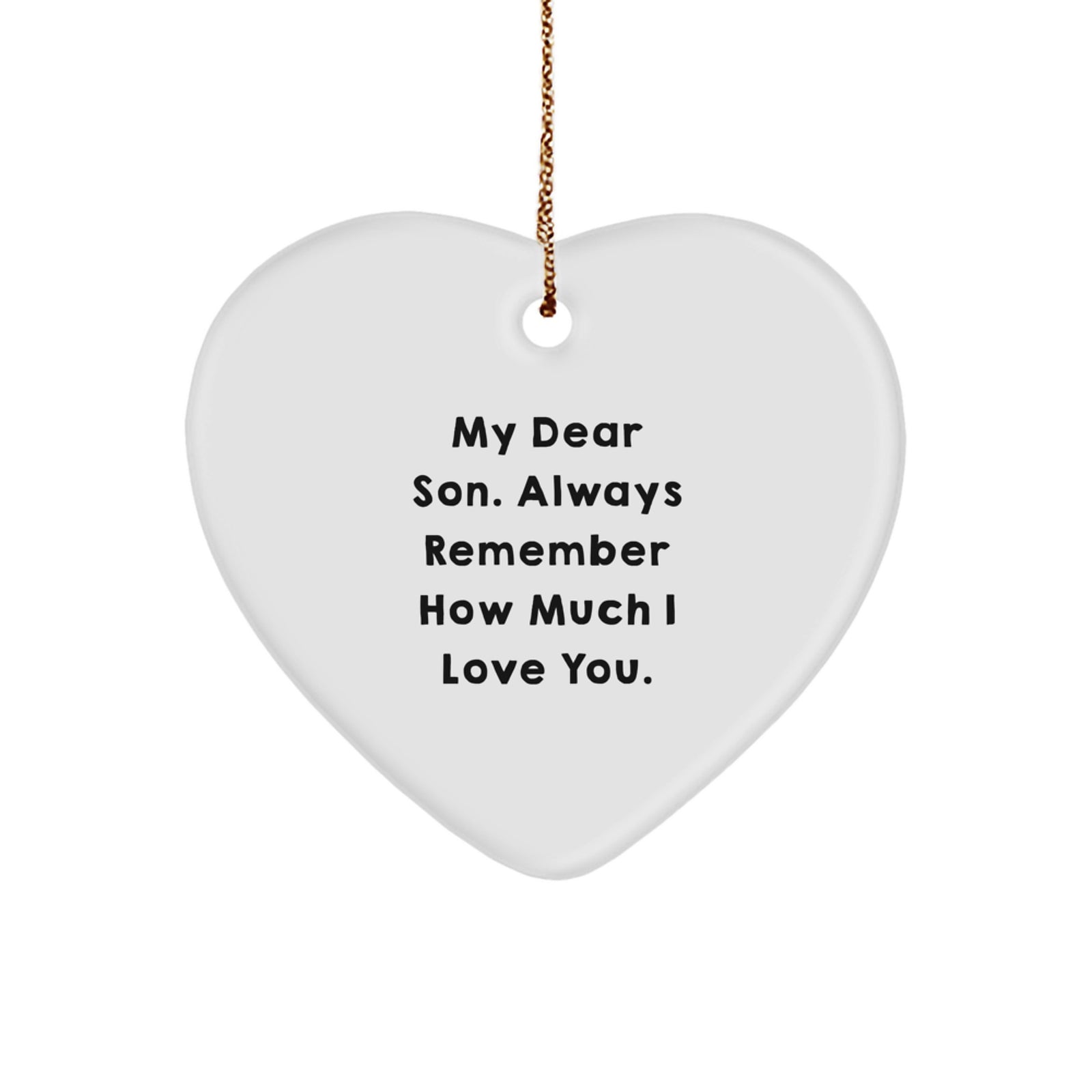 Unique Funny Son's Heart Ornament Quotes - Gifts from Family for Son's Christmas - Image 1