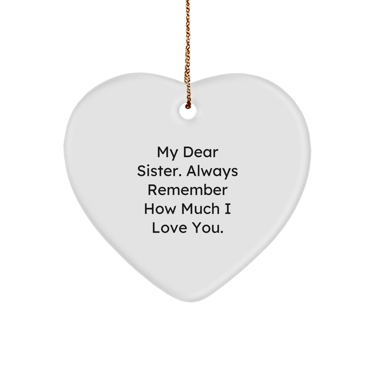 Sister Keepsake Heart White Deluxe Christmas Ornament for Her Gift - Image 1