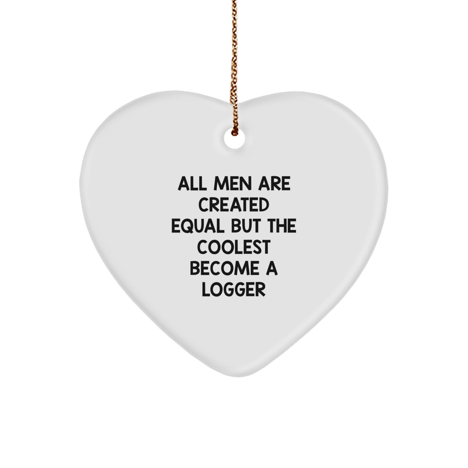 Funny Logger Gifts from Men, Unique Christmas Ornaments for Logger Enthusiasts, Heart Shaped Decorations - Image 1