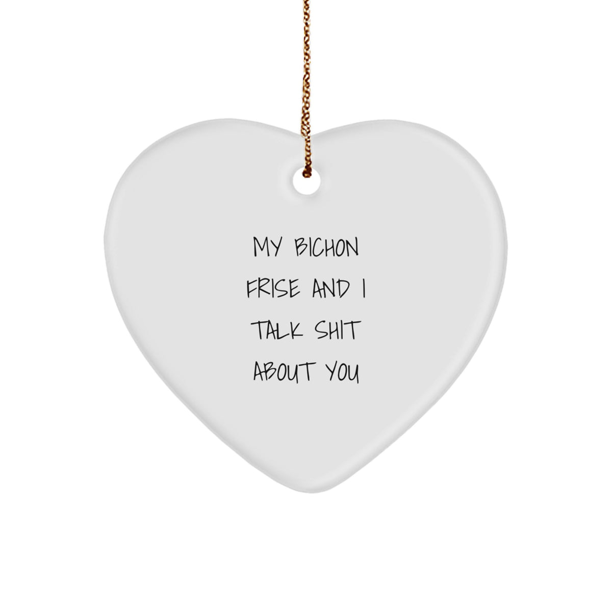 Christmas Gift Heart Ornament for Her – Bichon Frise Quote Present - Image 1