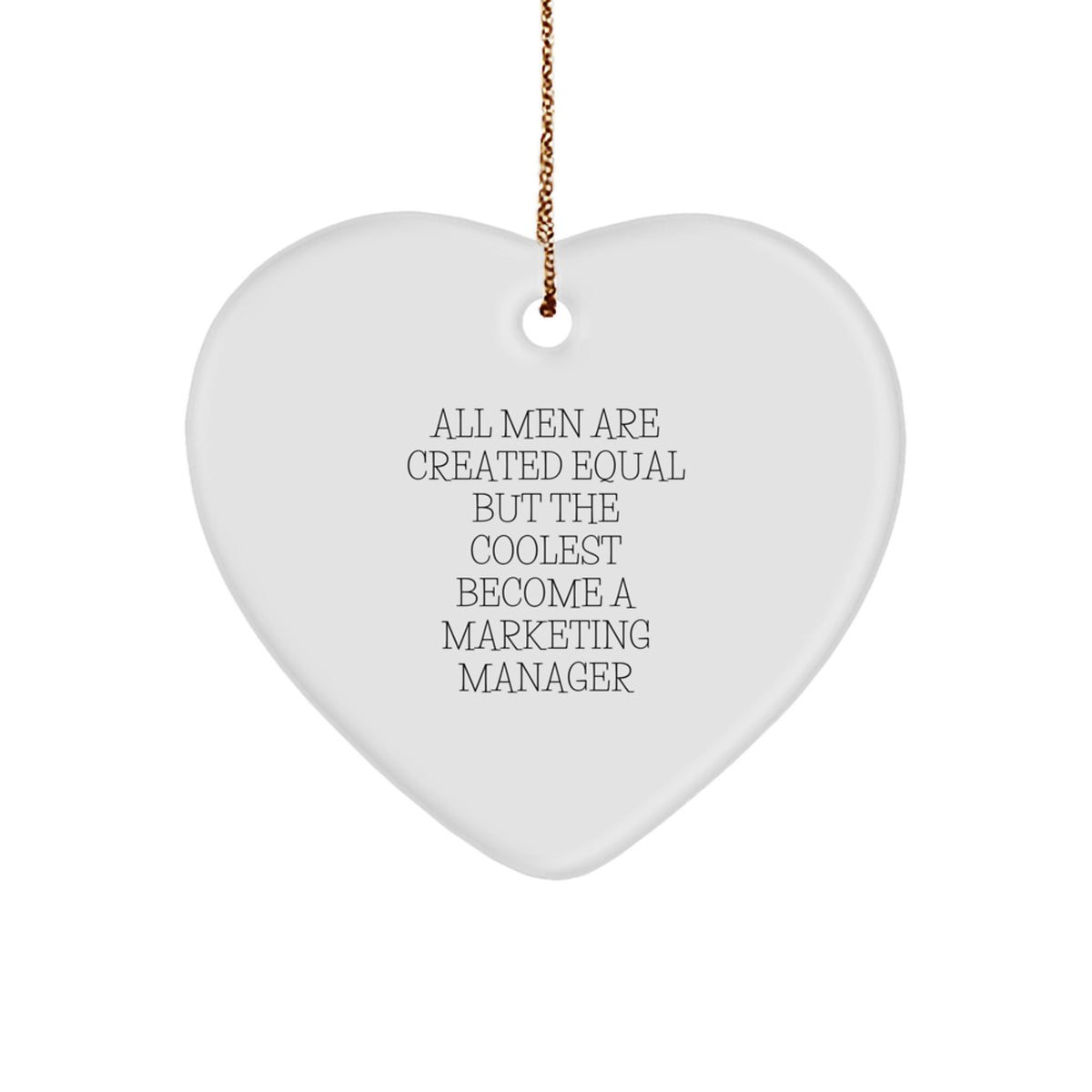 Marketing Manager Heart Ornament, Funny Quote Gifts from Men, for Christmas Unique Gifts - Image 1