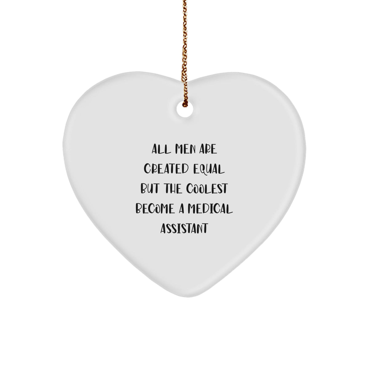 Funny Medical Assistant Gifts for Him - Heart Ornament - Quotes for Men, Christmas Unique Gifts from Friends, Family, Coworkers - Medical Assistant Appreciation - Image 1