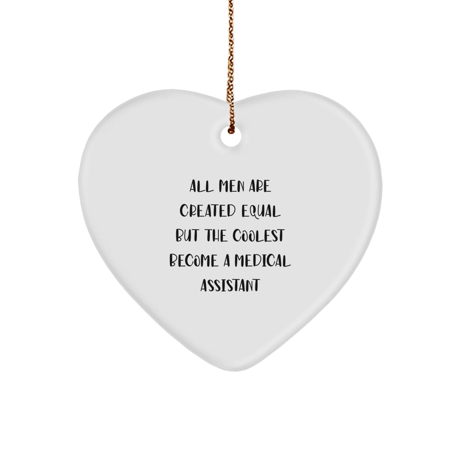 Funny Medical Assistant Gifts for Him - Heart Ornament - Quotes for Men, Christmas Unique Gifts from Friends, Family, Coworkers - Medical Assistant Appreciation - Image 1